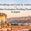 Wedding Planners in Jaipur | Weddings and Events by Amitesh